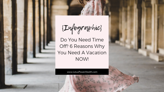Do you need time off? Reasons why you need a vacation! {Infographics}