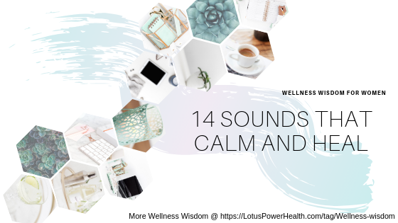 14 Sounds That Calm And Heal