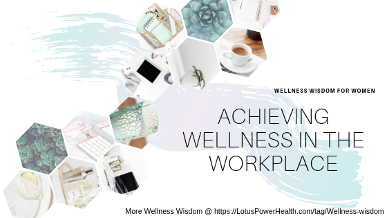 Achieving Wellness In The Workplace