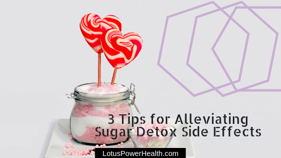 3 Tips For Alleviating Sugar Detox Side Effects