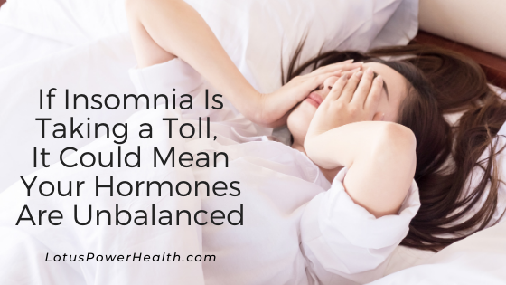 If Insomnia Is Taking a Toll, It Could Mean Your Hormones Are Unbalanced