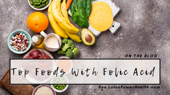 Top Foods With Folic Acid