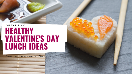 Healthy Valentine’s Day Lunch Ideas