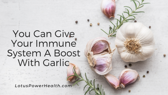 You Can Give Your Immune System A Boost With Garlic