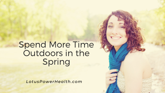 Spend More Time Outdoors in the Spring