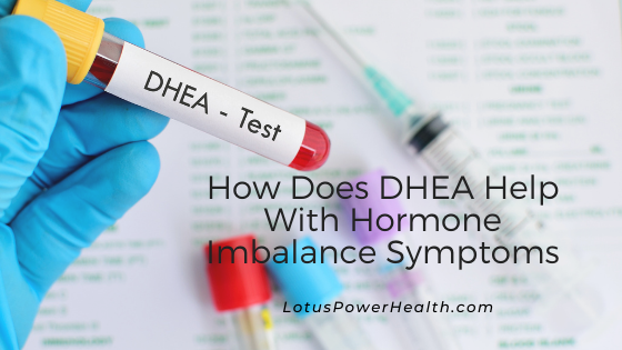 How Does DHEA Help With Hormone Imbalance Symptoms?