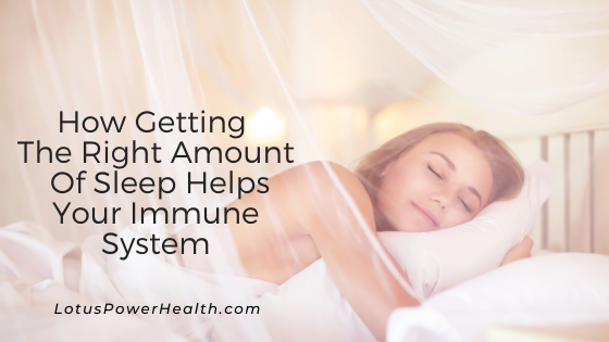 How Getting The Right Amount Of Sleep Helps Your Immune System