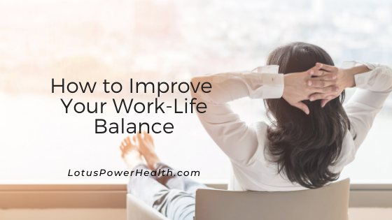 How to Improve Your Work-Life Balance