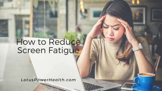 How to Reduce Screen Fatigue
