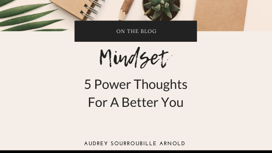 5 Power Thoughts for a Better You