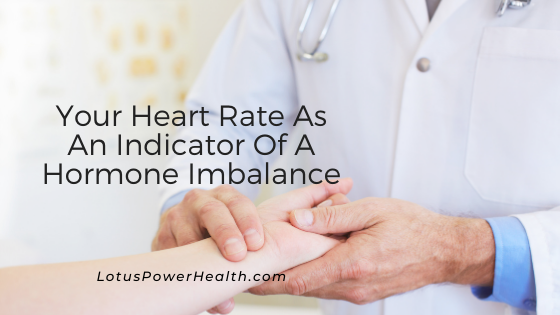 Your Heart Rate As An Indicator Of A Hormone Imbalance
