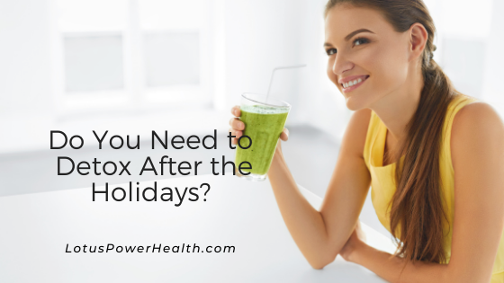 Do You Need to Detox After the Holidays?