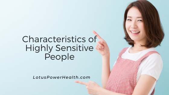 Characteristics of Highly Sensitive People