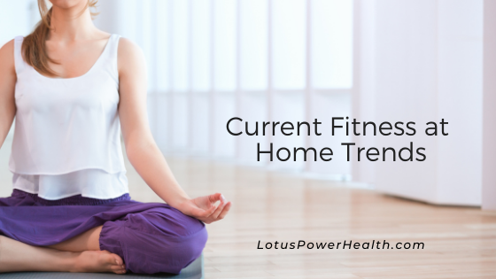 Current Fitness at Home Trends
