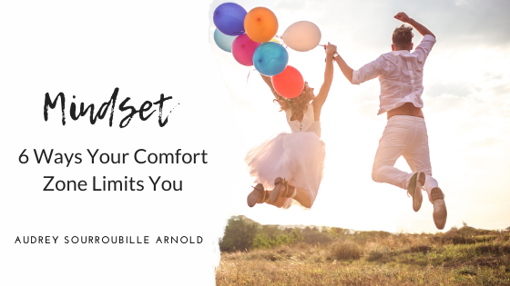 6 Ways Your Comfort Zone Limits You
