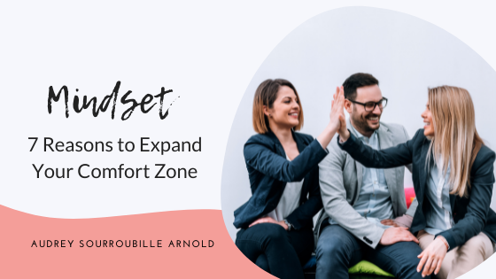 7 Reasons to Expand Your Comfort Zone