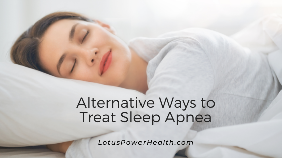 Alternative Ways to Treat Sleep Apnea