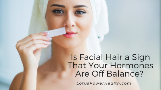 Is Facial Hair a Sign That Your Hormones Are Off Balance?