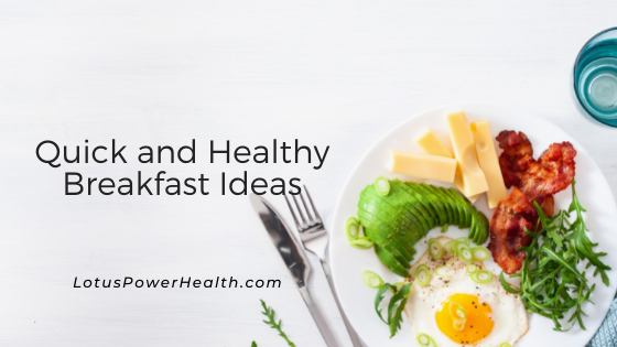 Quick and Healthy Breakfast Ideas