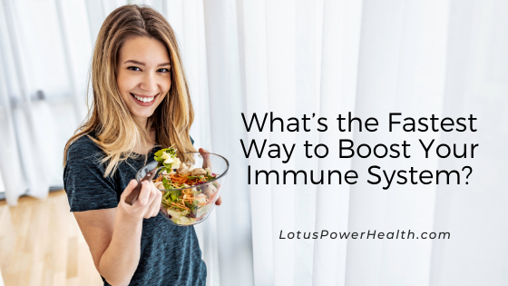 What’s the Fastest Way to Boost Your Immune System?