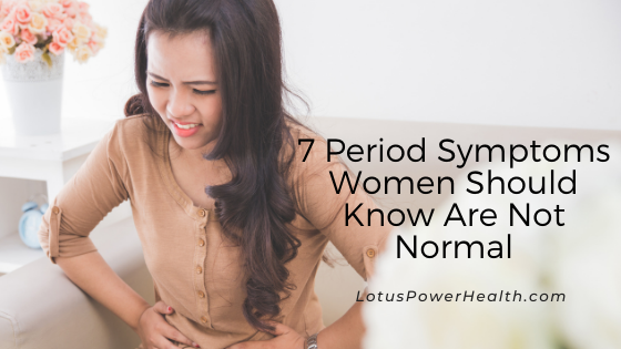 7 Period Symptoms Women Should Know Are Not Normal