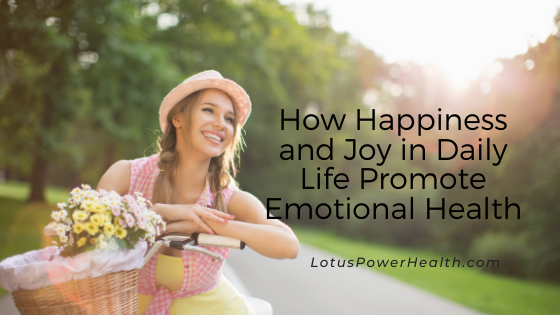 How Happiness and Joy in Daily Life