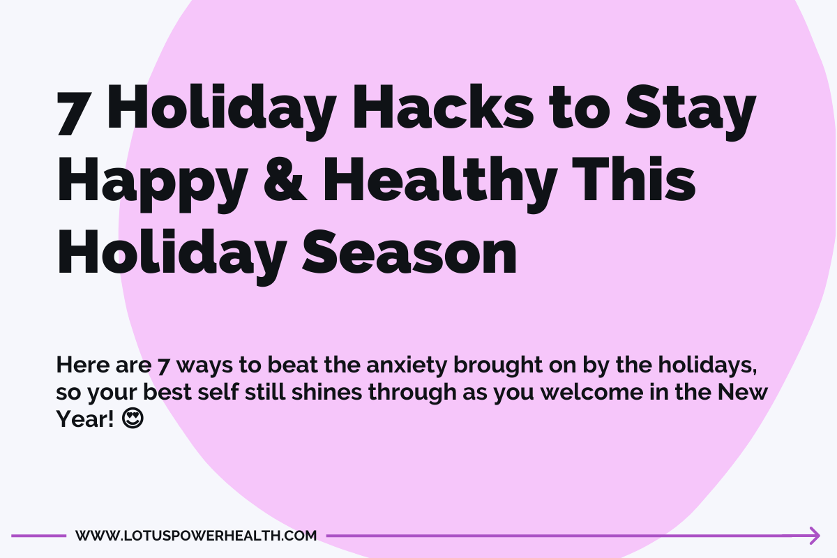 7 Holiday Hacks to Stay Happy and Healthy