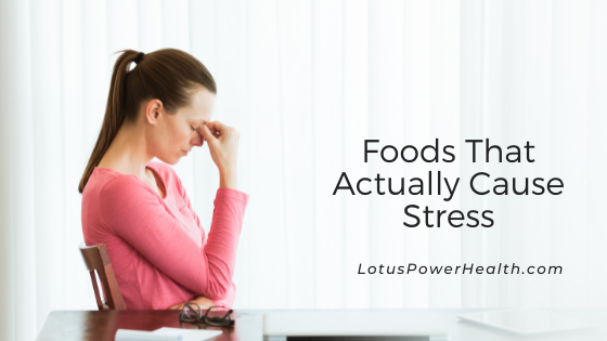 Foods That Actually Cause Stress